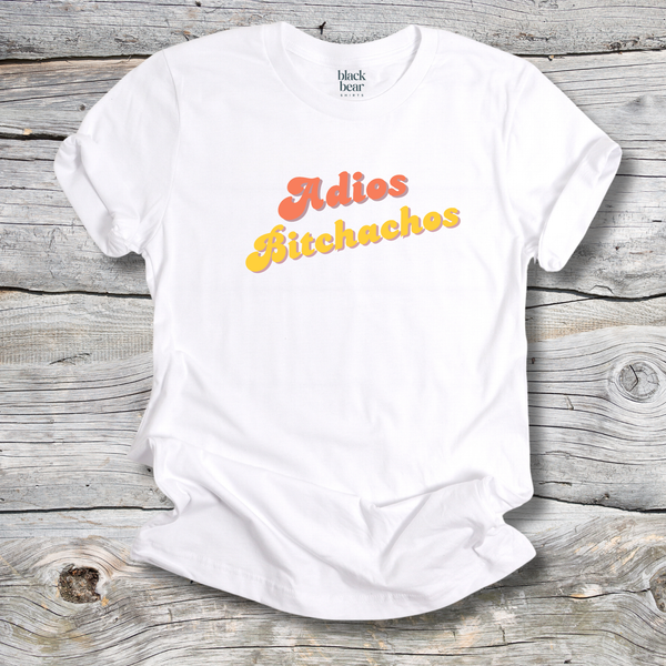 Adios Bitchachos
