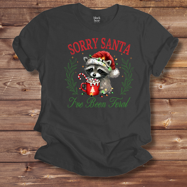 Sorry Santa I've Been Feral