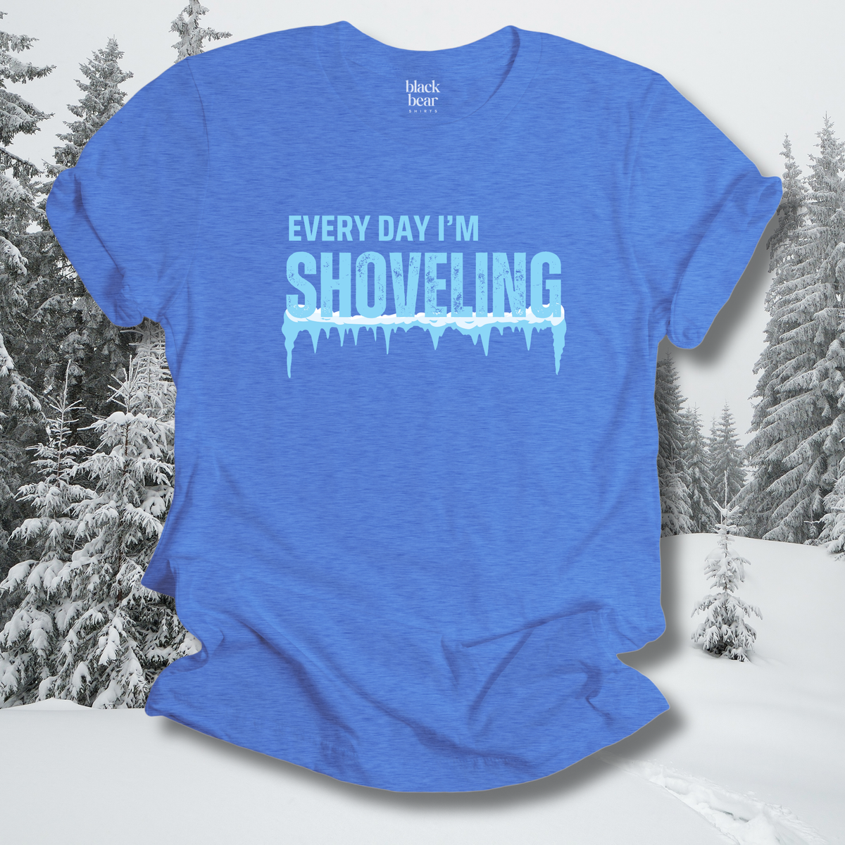 Every Day I'm Shoveling