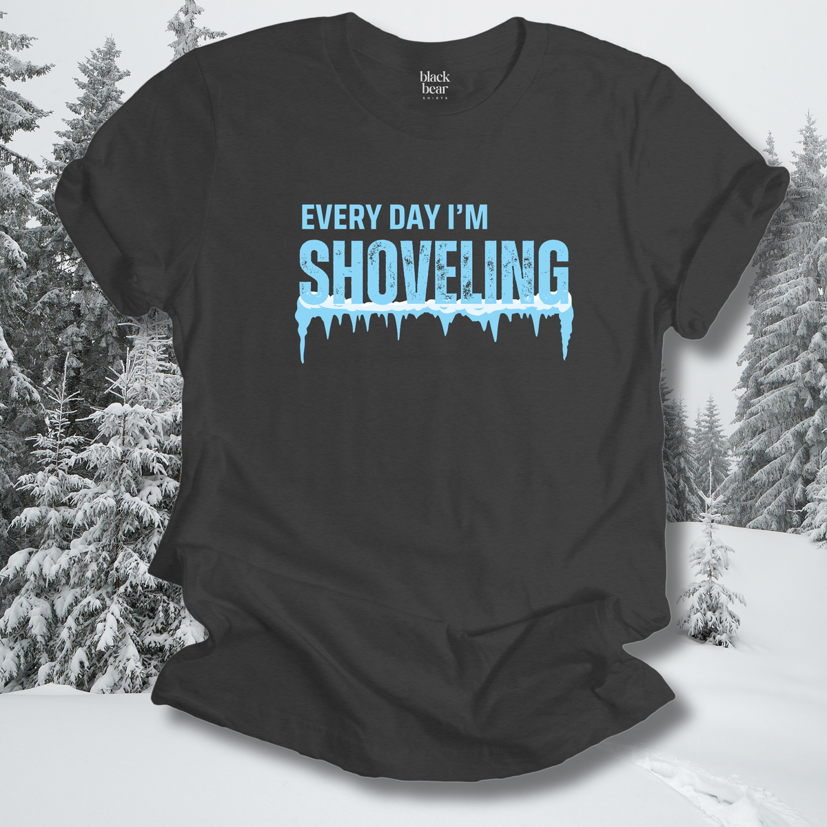 Every Day I'm Shoveling