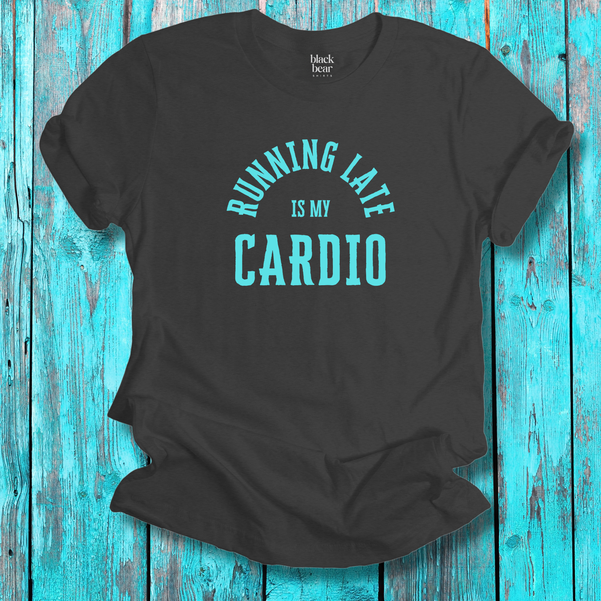 Running Late Is My Cardio