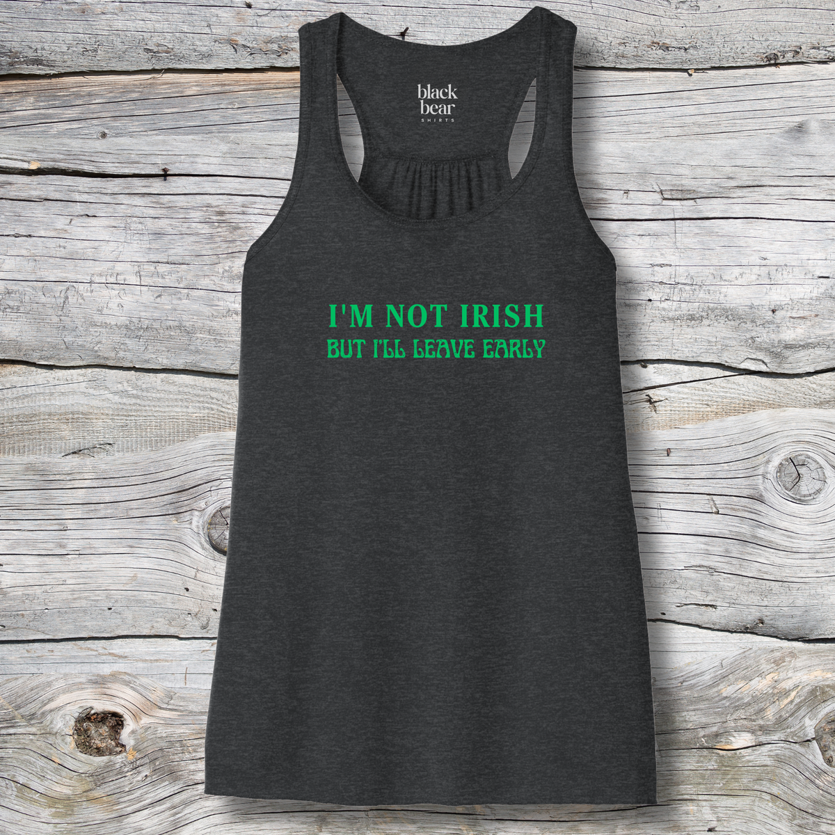 I'm Not Irish But I'll Leave Early