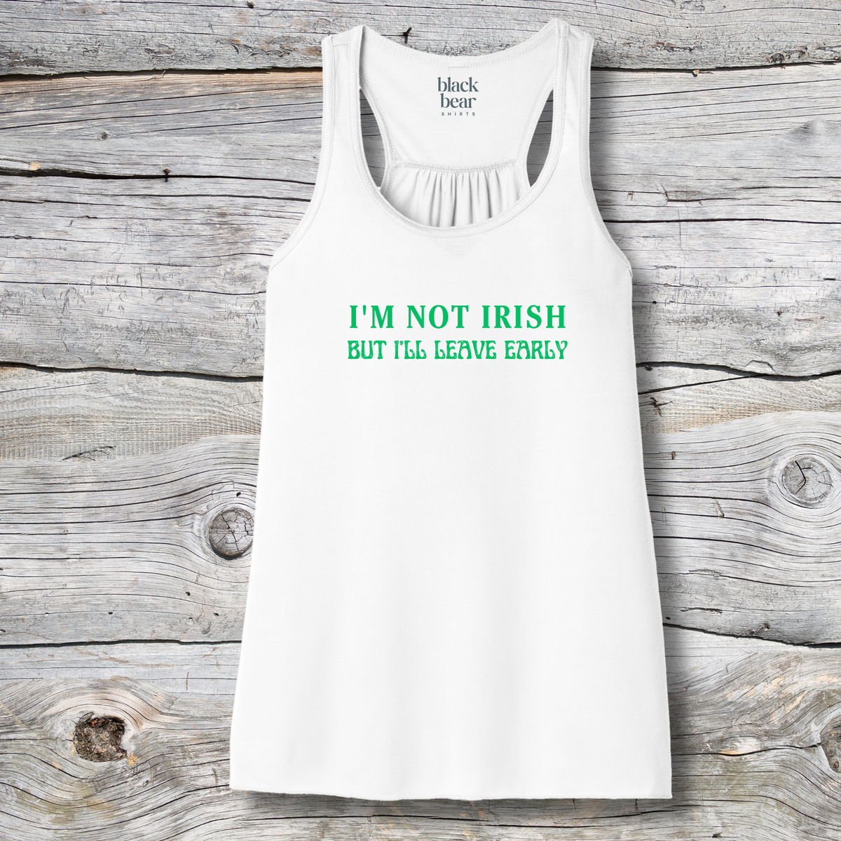 I'm Not Irish But I'll Leave Early