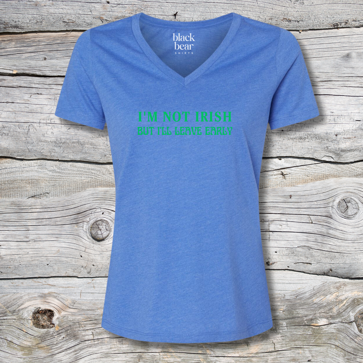 I'm Not Irish But I'll Leave Early