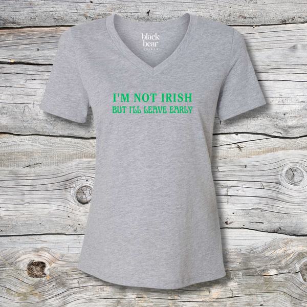 I'm Not Irish But I'll Leave Early