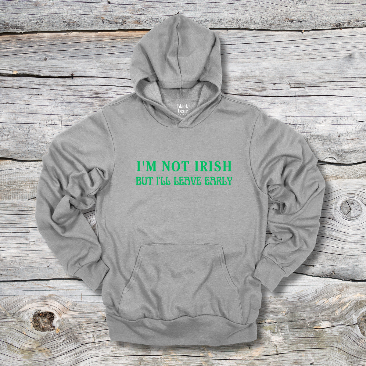 I'm Not Irish But I'll Leave Early