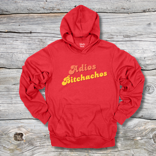 Adios Bitchachos