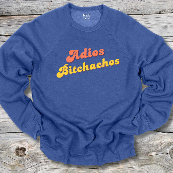 Adios Bitchachos