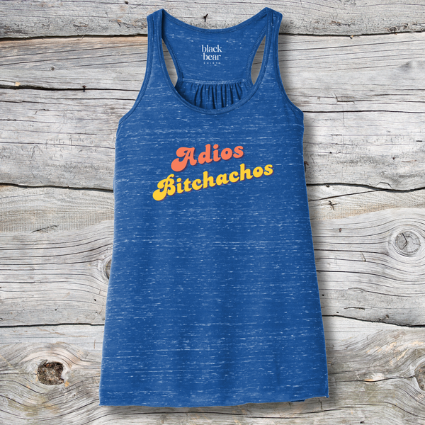 Adios Bitchachos