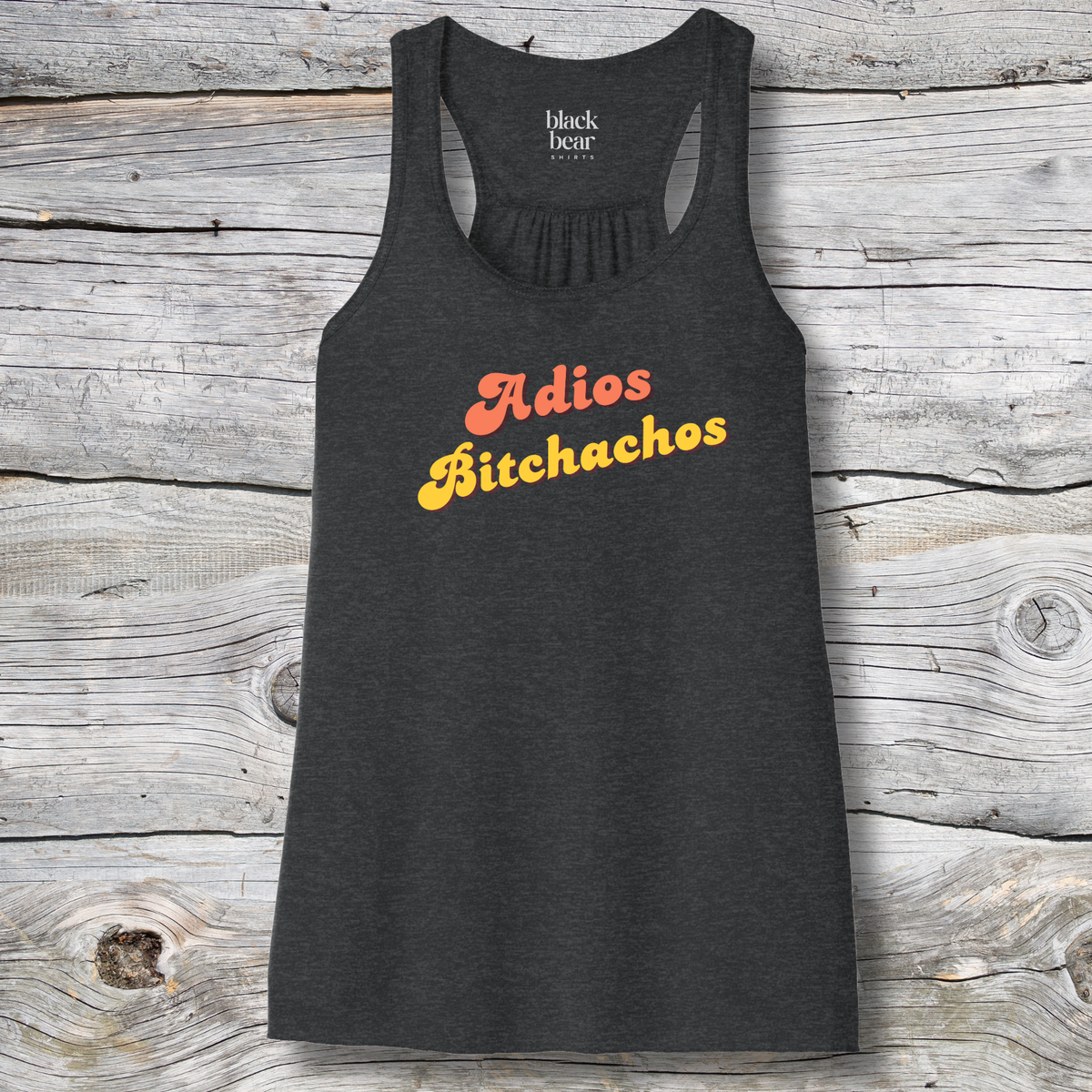 Adios Bitchachos
