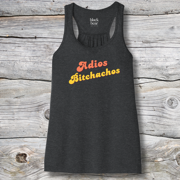 Adios Bitchachos