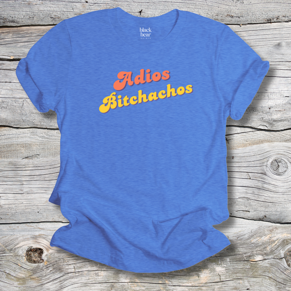 Adios Bitchachos