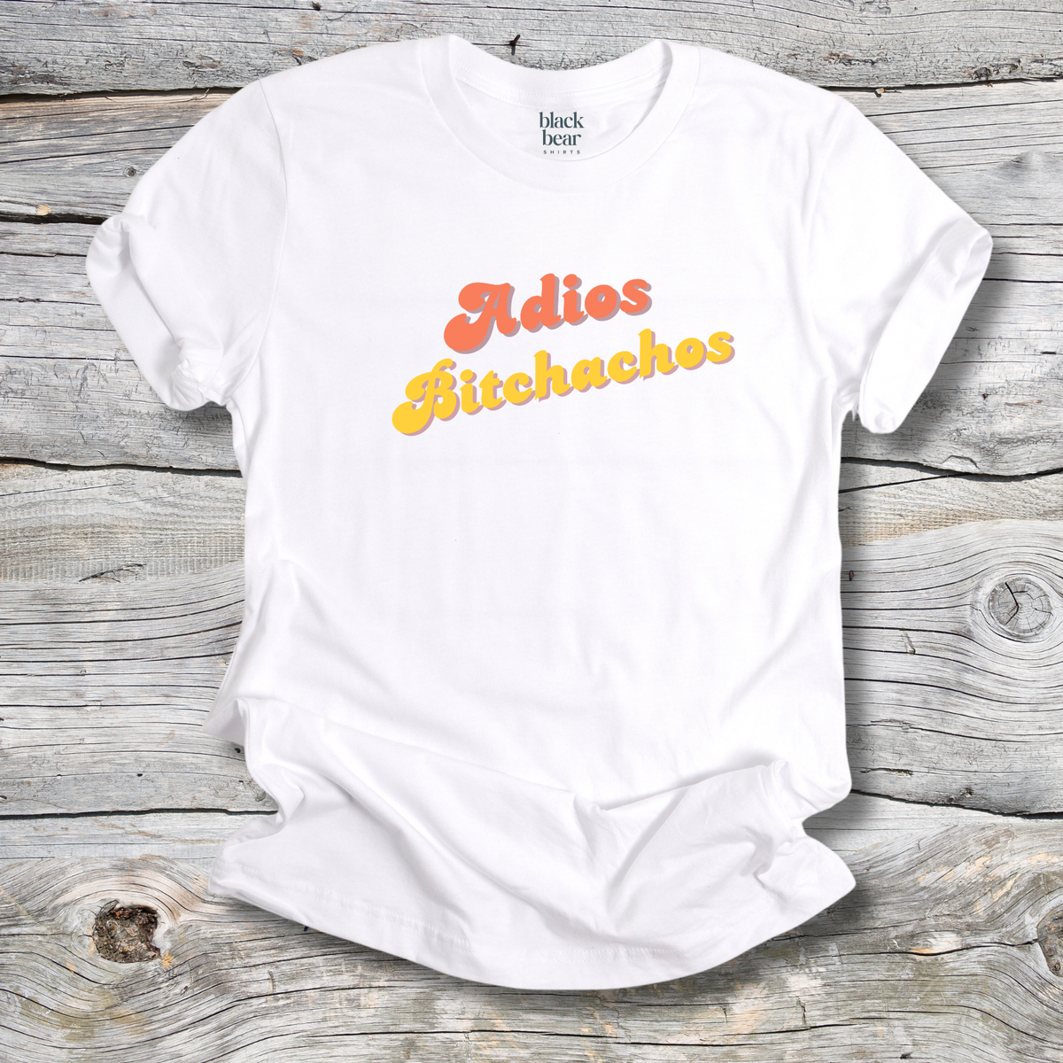 Adios Bitchachos