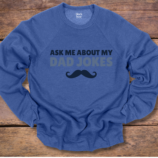 Ask Me About My Dad Jokes