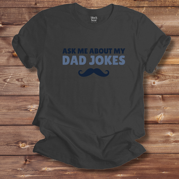 Ask Me About My Dad Jokes