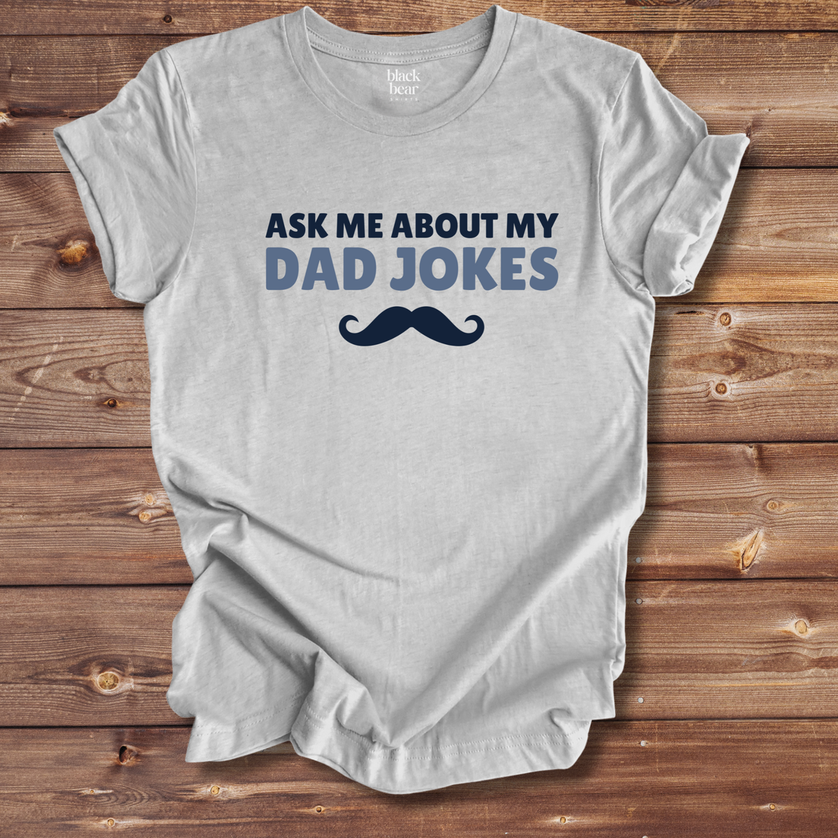 Ask Me About My Dad Jokes