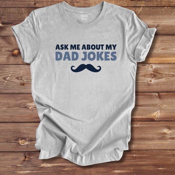 Ask Me About My Dad Jokes