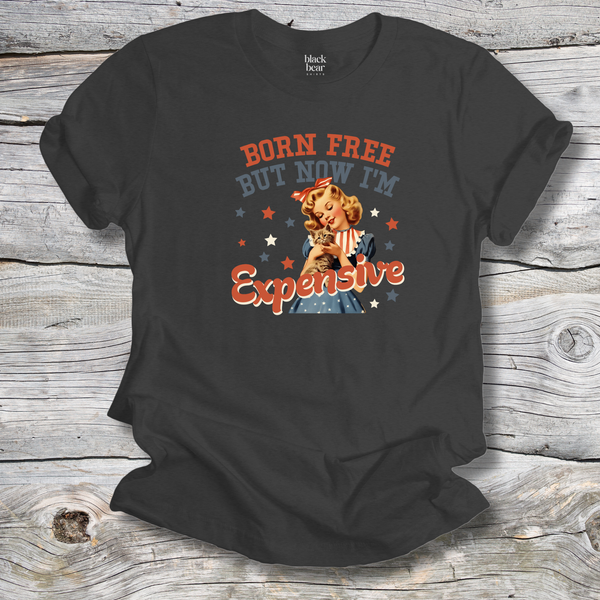 Born Free but Now I'm Expensive