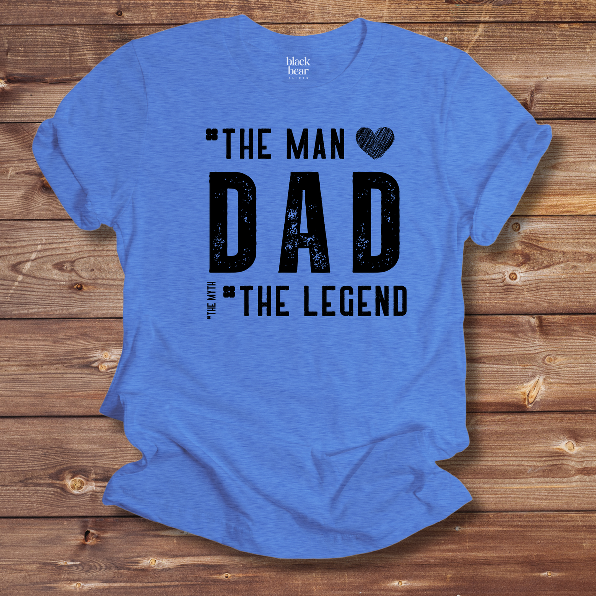 Dad the Man the Legend
