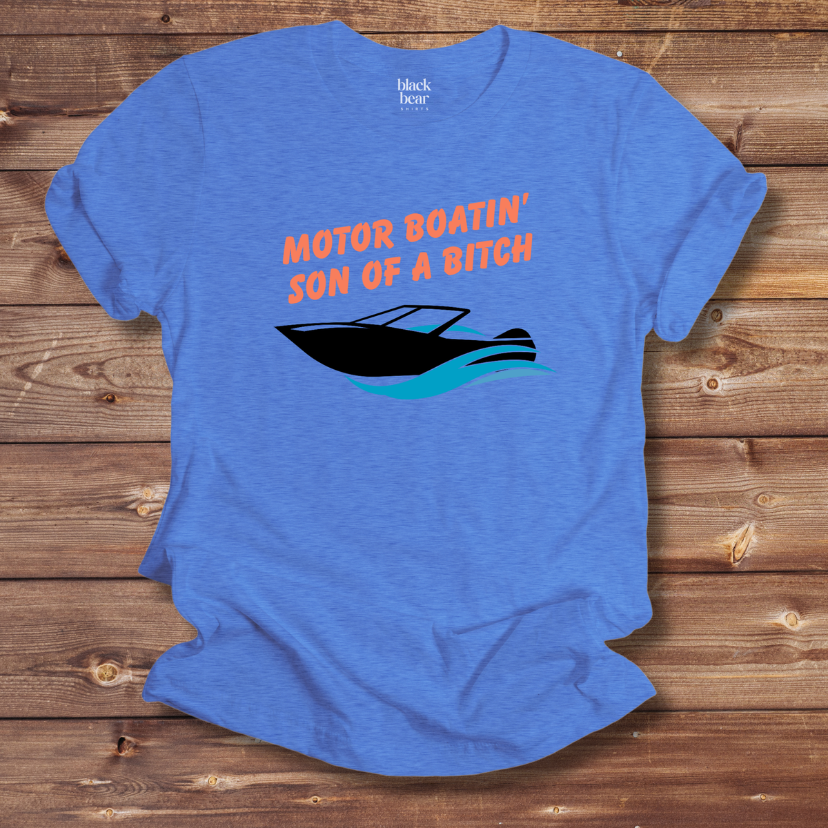 Motor Boatin' Son of a Bitch
