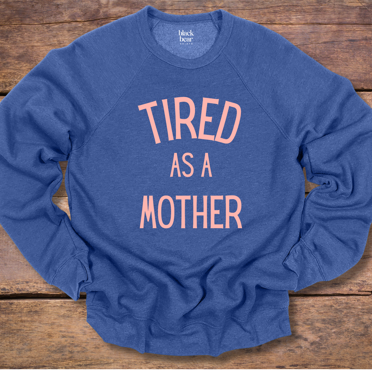 Tired As A Mother