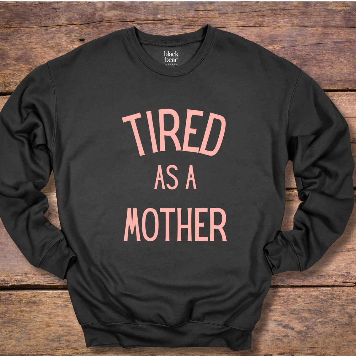 Tired As A Mother