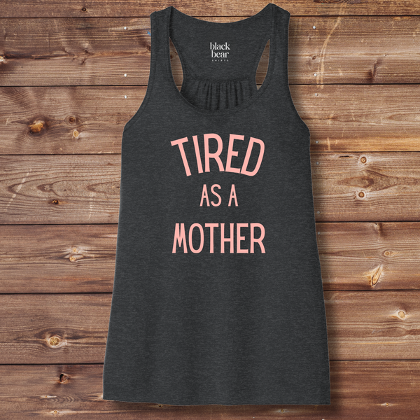 Tired as a Mother