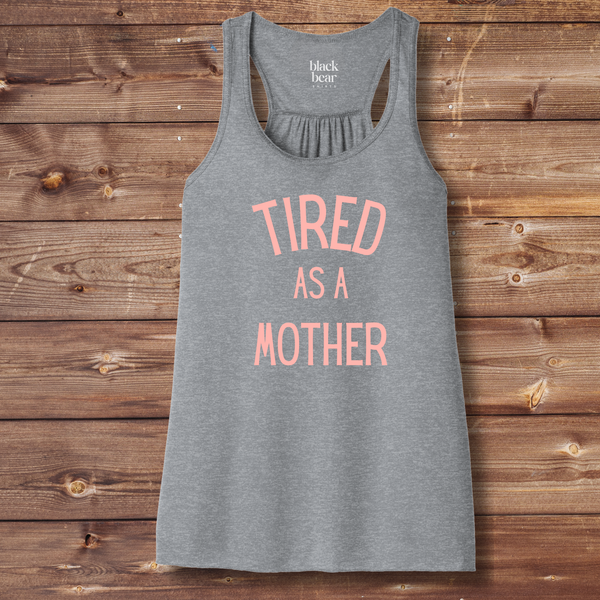 Tired as a Mother