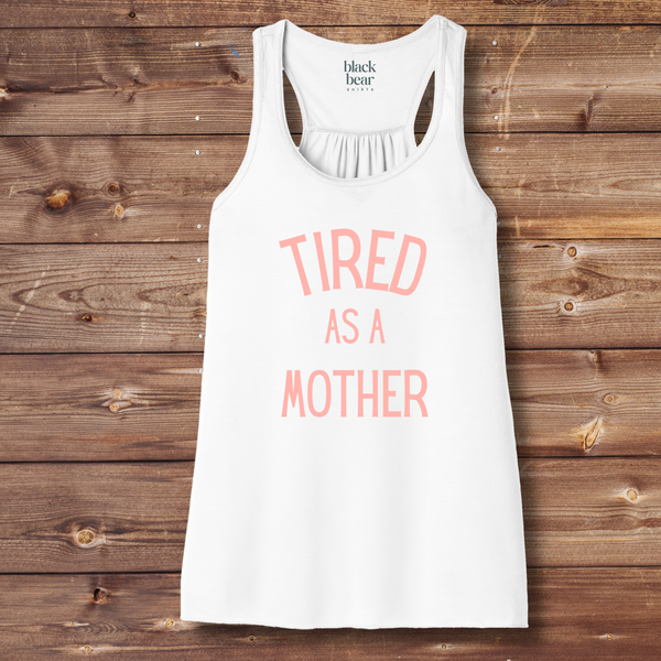 Tired as a Mother