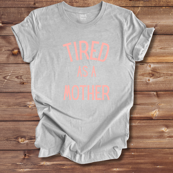 Tired as a Mother