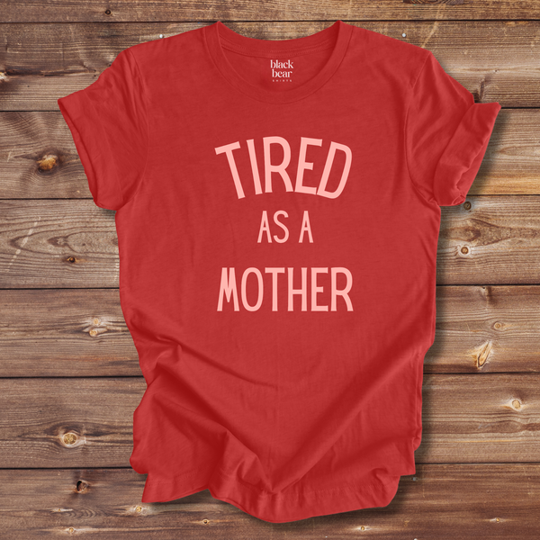 Tired as a Mother
