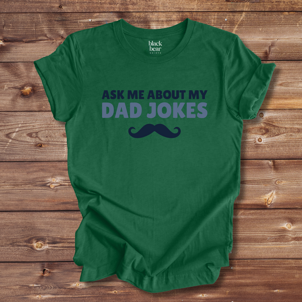 Ask Me About My Dad Jokes
