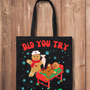 Tote Bag: Did You Try Icing It?