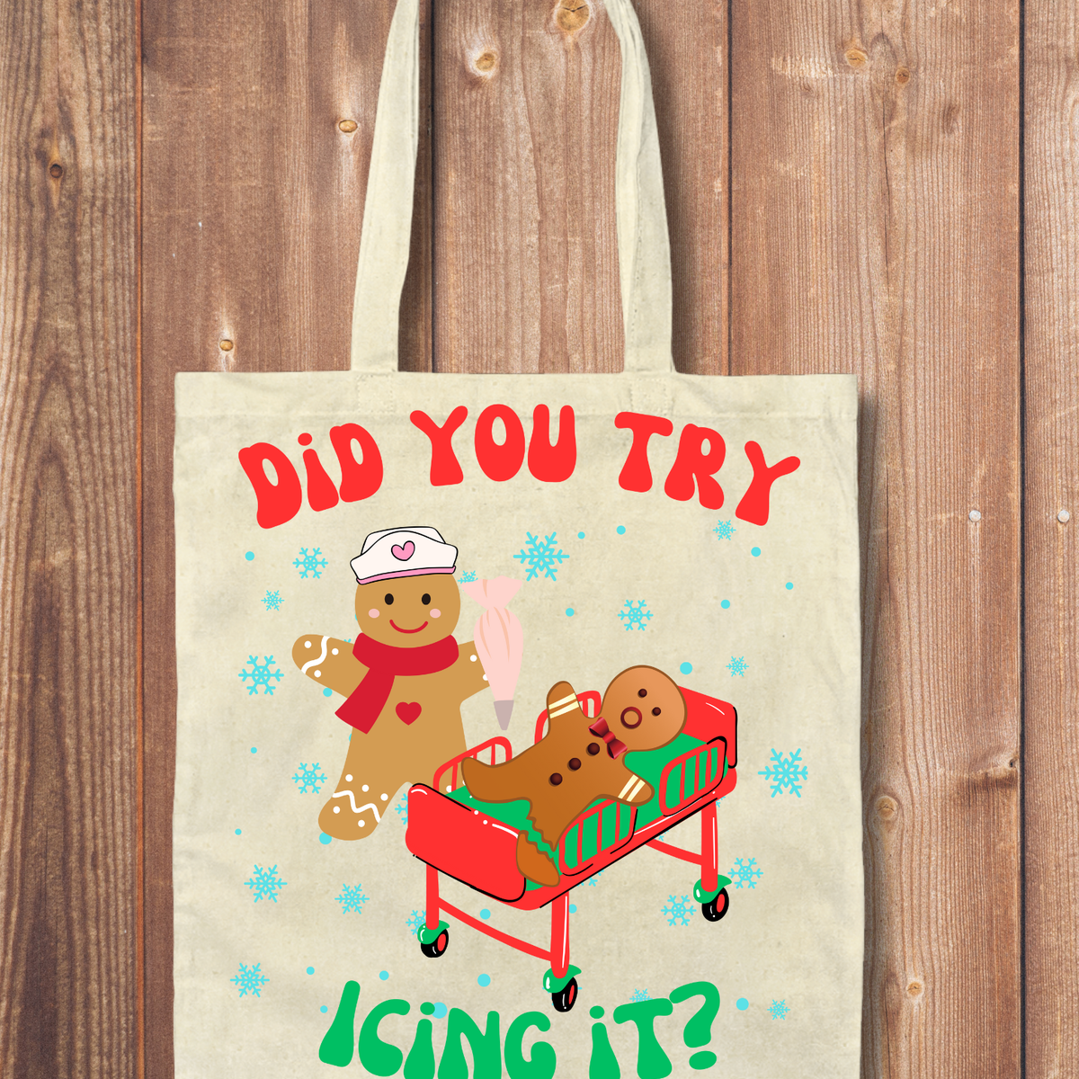 Tote Bag: Did You Try Icing It?