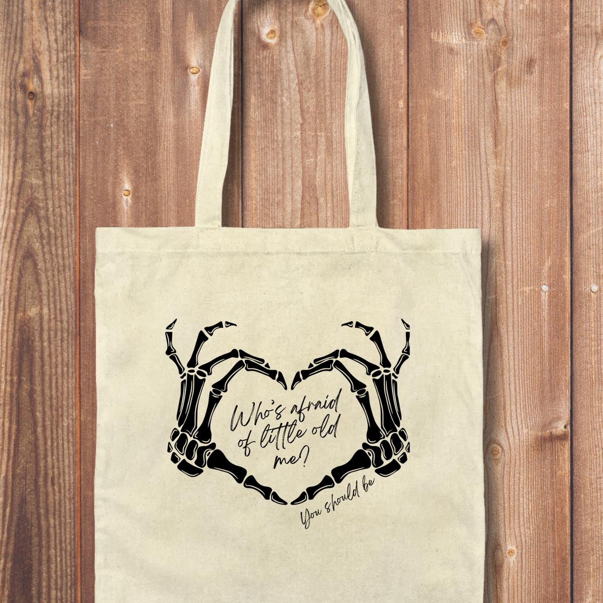 Tote Bag: Who's Afraid of Little Old Me