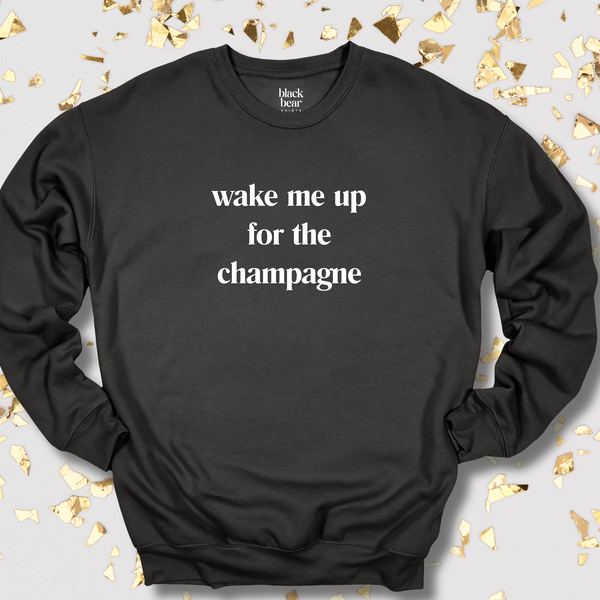 Wake Me Up for the Champagne