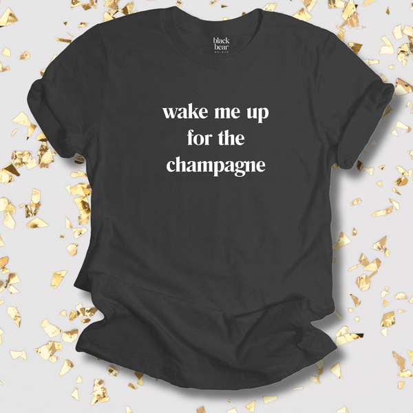 Wake Me Up for the Champagne