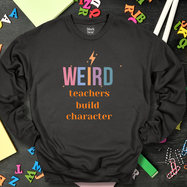 Weird Teachers Build Character