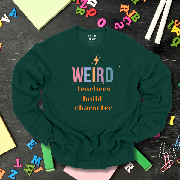 Weird Teachers Build Character