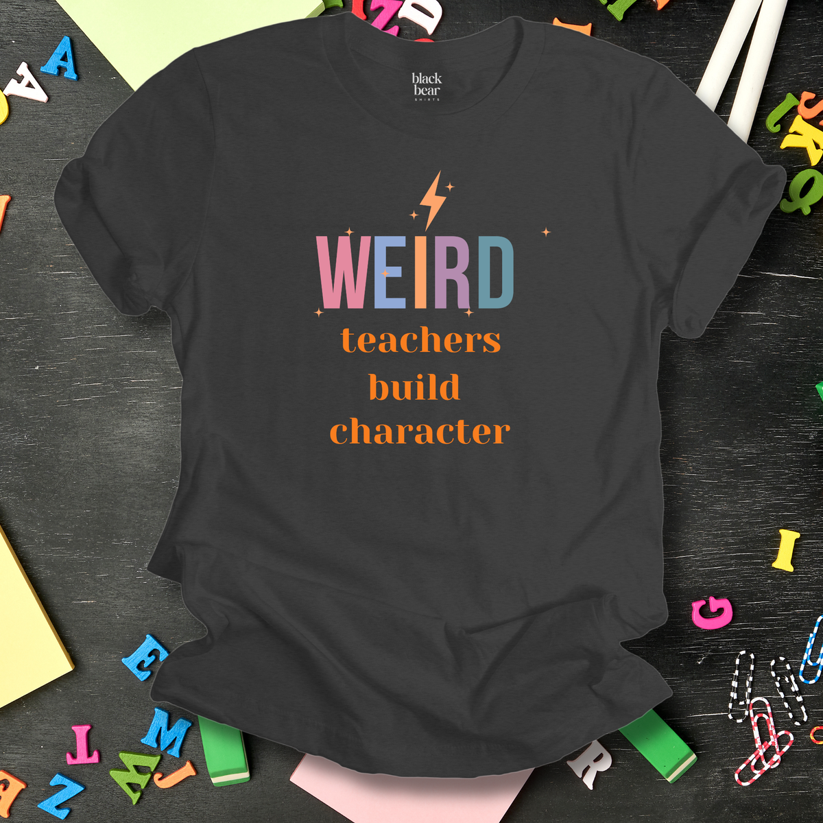 Weird Teachers Build Character