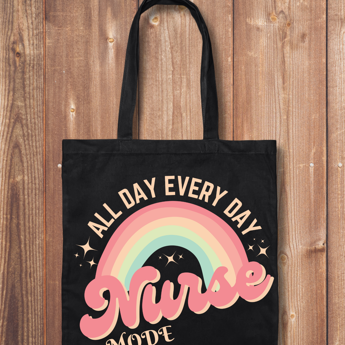 Tote Bag: All Day Every Day Nurse Mode