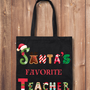 Tote Bag: Santa's Favorite Teacher