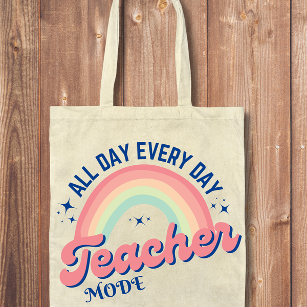 Tote Bag: All Day Every Day Teacher Mode